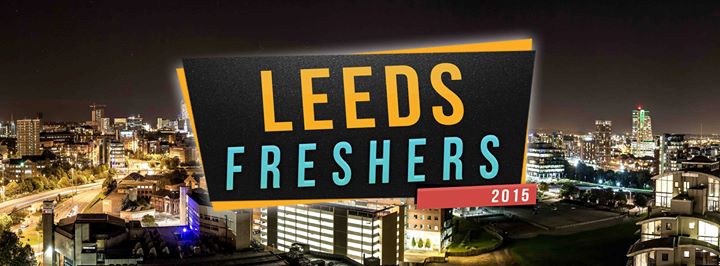 leeds-freshers-week-2015-click-join-for-updates